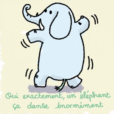 3_oui_exactement_un_elephant_ca_danse_enormement.png